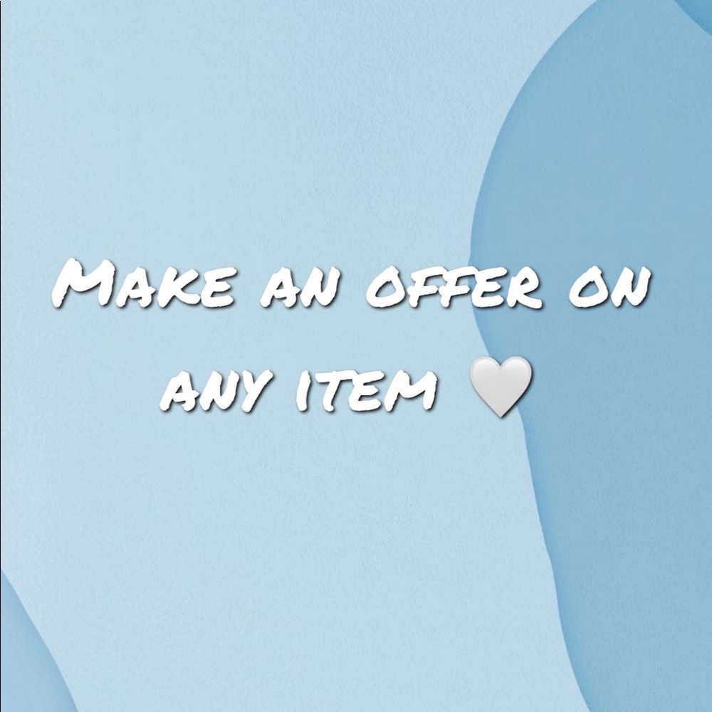 Make an offer on any item 🤍
